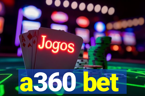 a360 bet